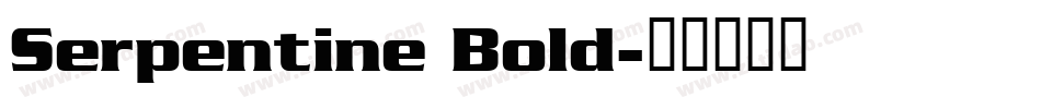 Serpentine Bold字体转换
